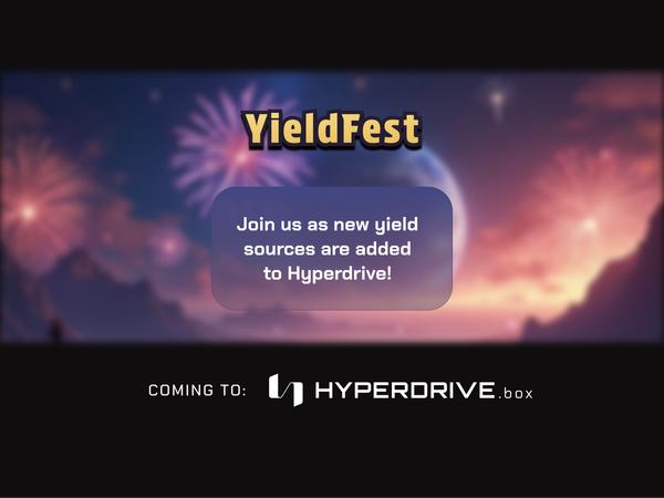 Join Us for YieldFest: Start Earning with New Yield Sources via Hyperdrive Pools