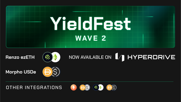 Wave 2: Hyperdrive Now Supports Renzo’s ezETH and Morpho’s USDe/DAI as Yield Sources